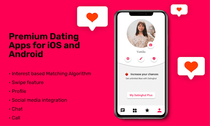 I will develop a dating app chat app tinder like android app and ios app for you